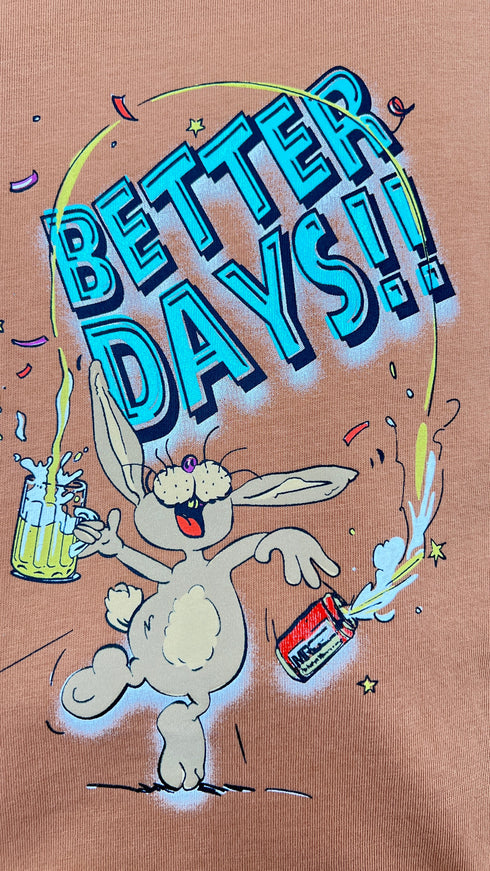 T-shirt "Better Days"