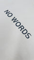 T-shirt "No Words"